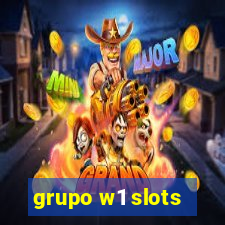 grupo w1 slots